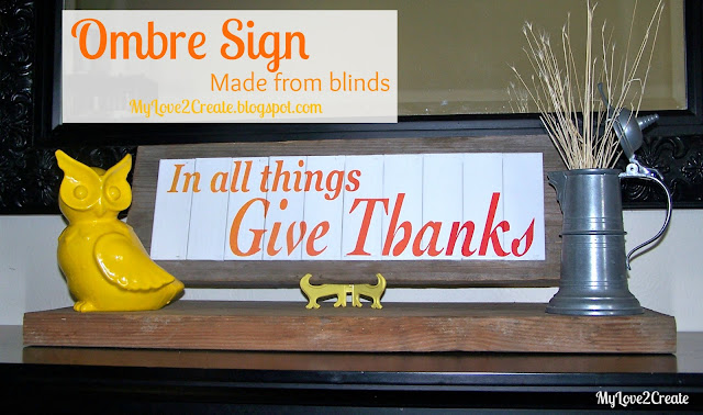 Ombre Sign made from Blinds, picture tutorial at MyLove2Create