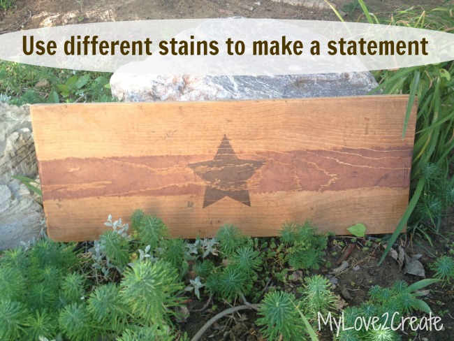 Using different stains to make a statement!