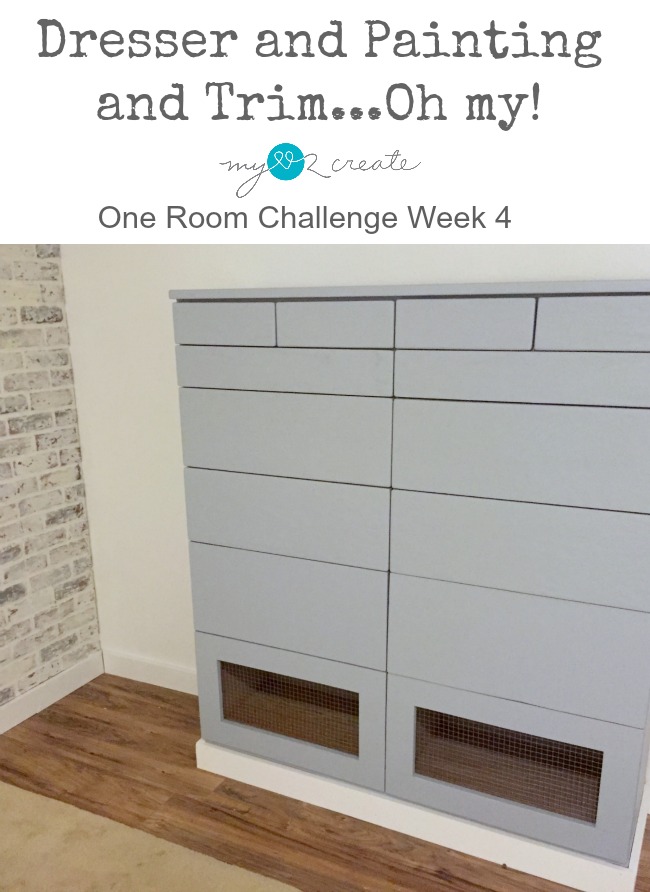 Dresser and Painting and Trim…Oh my!  One Room Challenge Week 4