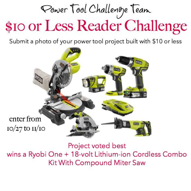 $10 Power Tool Project Challenge to win Ryobi power tools!!